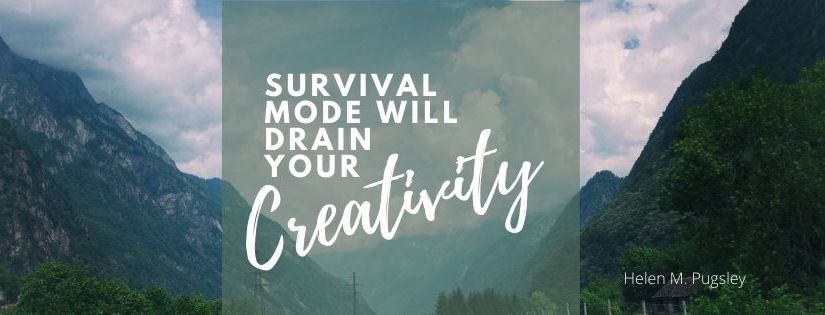 Survival Mode Will Drain Your Creativity